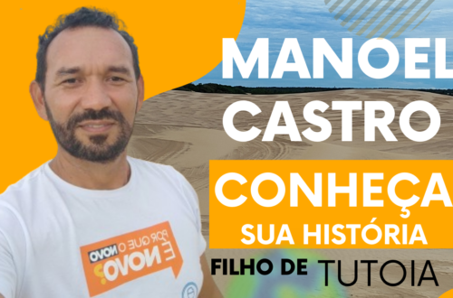 Conheça a História de Manoel Castro