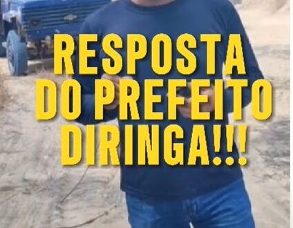 Respota do Prefeito Diringa ao povoado Estiva